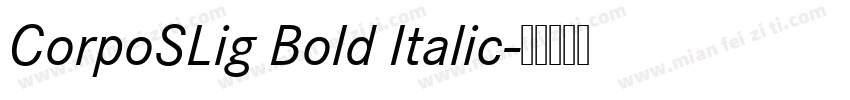 CorpoSLig Bold Italic字体转换